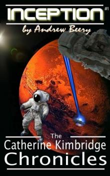 The Catherine Kimbridge Chronicles #1, Inception The Catherine Kimbridge Chronicles #1, Inception