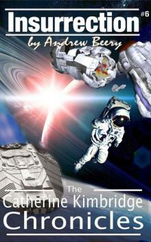 The Catherine Kimbridge Chronicles #6, Insurrection The Catherine Kimbridge Chronicles #6, Insurrection