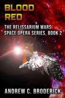 Blood Red: The Relissarium Wars Space Opera Series, Book 2 Blood Red: The Relissarium Wars Space Opera Series, Book 2