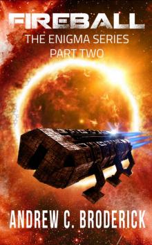 Fireball: The Enigma Series, Part Two Fireball: The Enigma Series, Part Two