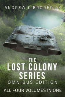 The Lost Colony Series: Omnibus Edition: All Four Volumes in One The Lost Colony Series: Omnibus Edition: All Four Volumes in One