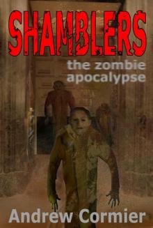 Shamblers: the zombie apocalypse Shamblers: the zombie apocalypse
