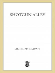 Shotgun Alley Shotgun Alley