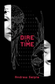 DIRE : TIME (The Dire Saga Book 3)