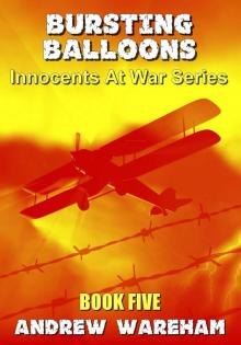 Bursting Balloons (Innocents At War Series, Book 5) Bursting Balloons (Innocents At War Series, Book 5)
