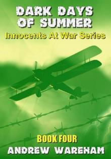 Dark Days Of Summer (Innocents At War Series, Book 4)