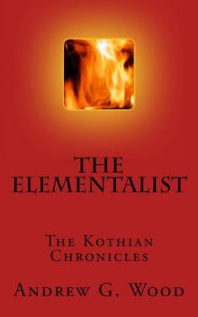 The Elementalist (The Kothian Chronicles Book 1)