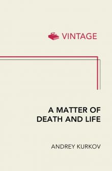A Matter of Death and Life