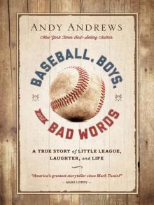 Baseball, Boys, and Bad Words Baseball, Boys, and Bad Words