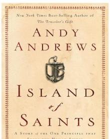 Island of Saints: A Story of the One Principle That Frees the Human Spirit Island of Saints: A Story of the One Principle That Frees the Human Spirit