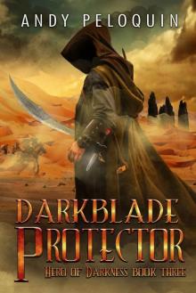Darkblade Protector: An Epic Fantasy Adventure (Hero of Darkness Book 3)