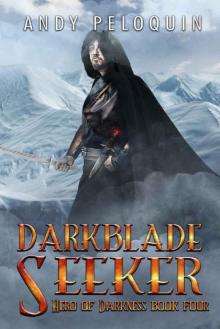 Darkblade Seeker: An Epic Fantasy Adventure (Hero of Darkness Book 4)