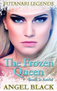 Futanari Legends: The Frozen Queen (Book 2: Astrid)