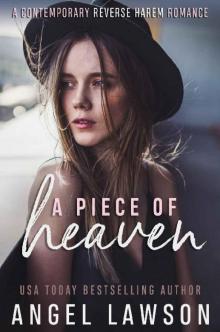 A Piece of Heaven_A Reverse Harem Contemporary Romance A Piece of Heaven_A Reverse Harem Contemporary Romance