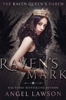 Raven's Mark: (The Raven Queen's Harem Part One) Raven's Mark: (The Raven Queen's Harem Part One)