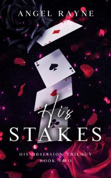 His Stakes: a Dark Mafia Romance