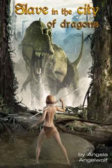 Slave in the City of Dragons (Dinosaurs and Gladiators Book 1)
