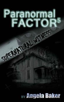 Supernatural Witness 5 (Paranormal Factor)