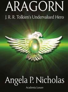 Aragorn: J. R. R. Tolkien's Undervalued Hero