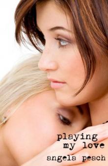 Playing My Love