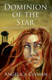 Dominion of the Star (Descendants of the Fallen Book 1) Dominion of the Star (Descendants of the Fallen Book 1)