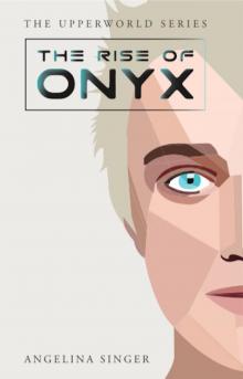 The Rise of Onyx