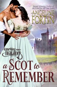 A Scot to Remember (Something About a Highlander Book 1)