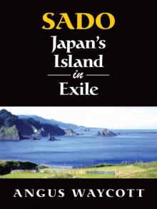 Sado: Japan's Island in Exile