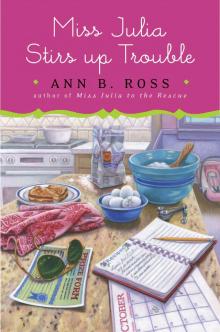 Miss Julia Stirs Up Trouble: A Novel