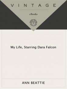 My Life, Starring Dara Falcon