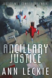 Ancillary Justice Ancillary Justice