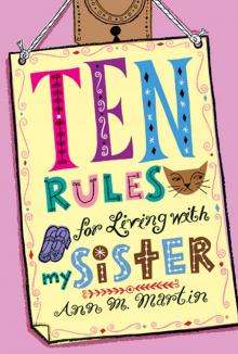 Ten Rules for Living With My Sister Ten Rules for Living With My Sister
