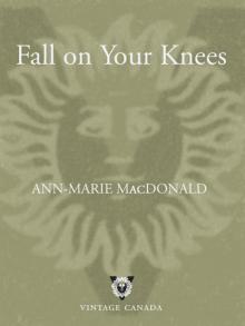 Fall on Your Knees Fall on Your Knees