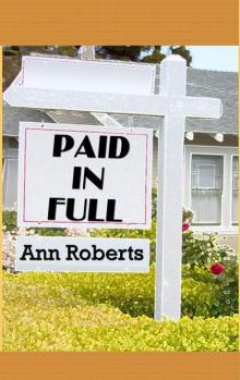 Ann Roberts - Paid in Full Ann Roberts - Paid in Full