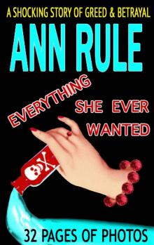 Everything She Ever Wanted: A True Story of Obsessive Love, Murder, and Betrayal