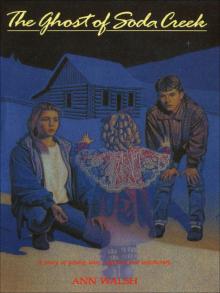 The Ghost of Soda Creek The Ghost of Soda Creek