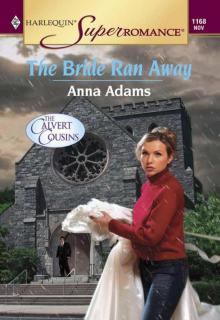 The Bride Ran Away (The Calvert Cousins 2) The Bride Ran Away (The Calvert Cousins 2)