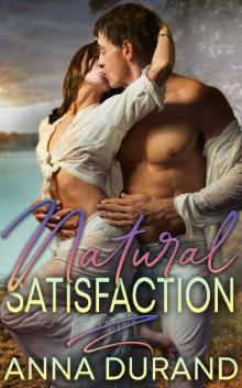 Natural Satisfaction (Au Naturel Trilogy Book 3) Natural Satisfaction (Au Naturel Trilogy Book 3)