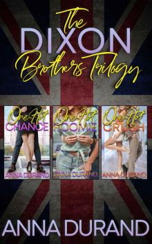 The Dixon Brothers Trilogy: Hot Brits, Books 1-3 The Dixon Brothers Trilogy: Hot Brits, Books 1-3