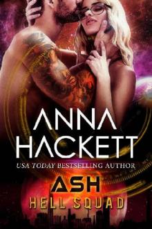 Ash: Scifi Alien Invasion Romance (Hell Squad Book 14) Ash: Scifi Alien Invasion Romance (Hell Squad Book 14)