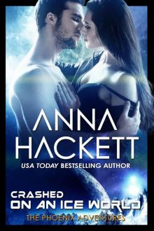 Crashed on an Ice World (Phoenix Adventures #11) Crashed on an Ice World (Phoenix Adventures #11)