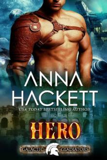 Hero: A Scifi Alien Romance (Galactic Gladiators Book 3) Hero: A Scifi Alien Romance (Galactic Gladiators Book 3)