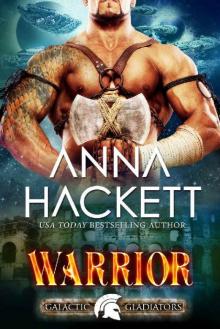 Warrior: A Scifi Alien Romance (Galactic Gladiators Book 2) Warrior: A Scifi Alien Romance (Galactic Gladiators Book 2)