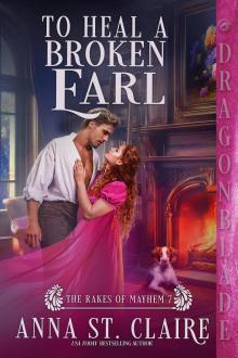 To Heal a Broken Earl: A Regency Historical Romance (The Rakes of Mayhem Book 7)