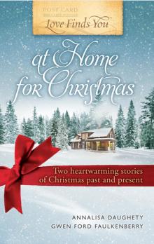 Love Finds You at Home for Christmas Love Finds You at Home for Christmas