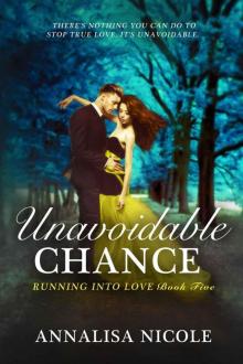 Unavoidable Chance (Running Into Love Book 5)