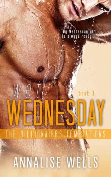 Wet Wednesday (The Billionaires Temptations Book 3)