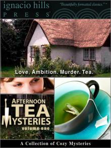 Afternoon Tea Mysteries, Volume One: A Collection of Cozy Mysteries (Three thrilling novels in one volume!)
