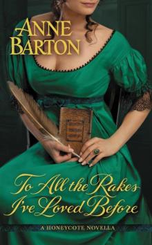 To All the Rakes I've Loved Before (A Honeycote Novella)
