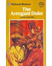 The Arrogant Duke The Arrogant Duke